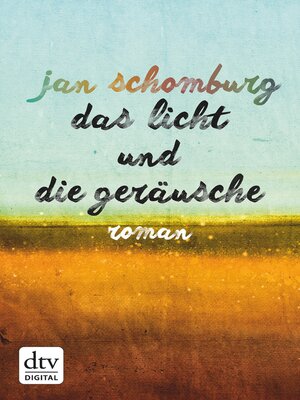 cover image of Das Licht und die Geräusche